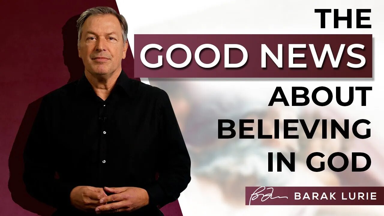 The Good News about Believing in God