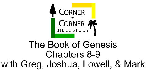 Studying Genesis Chapters 8 & 9