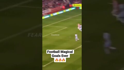 Football Magical Goals Ever 🔥🔥🔥#shorts