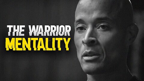 WARRIOR MENTALITY - Best Motivational Speech (David Goggins)