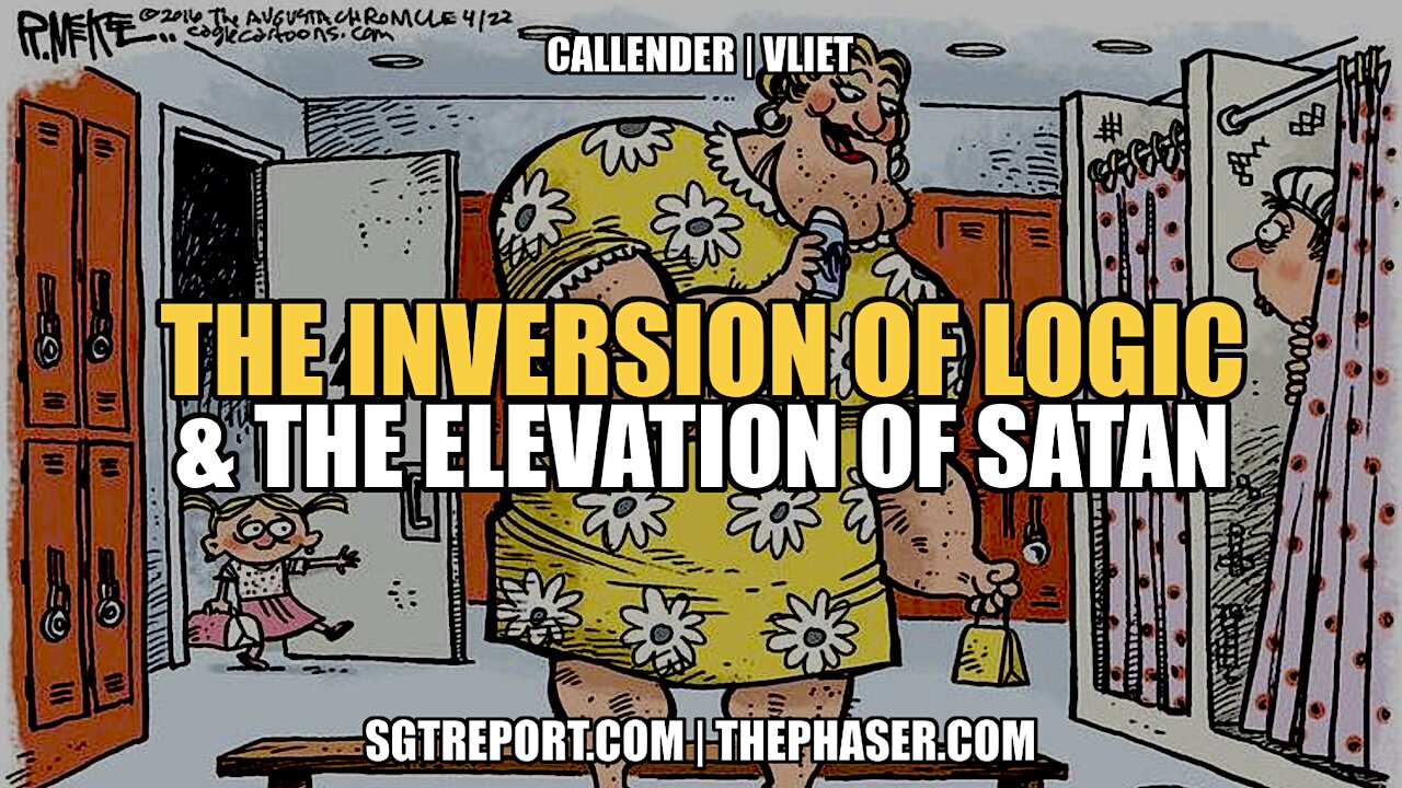 THE INVERSION OF LOGIC & ELEVATION OF SATAN -- TODD CALLENDER & DR. LEE VLIET