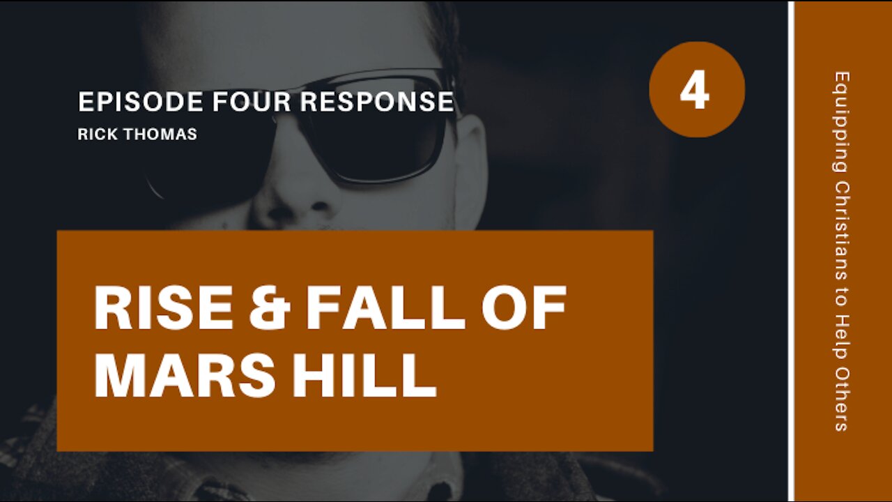 Response to The Rise and Fall of Mars Hill, Episode 4