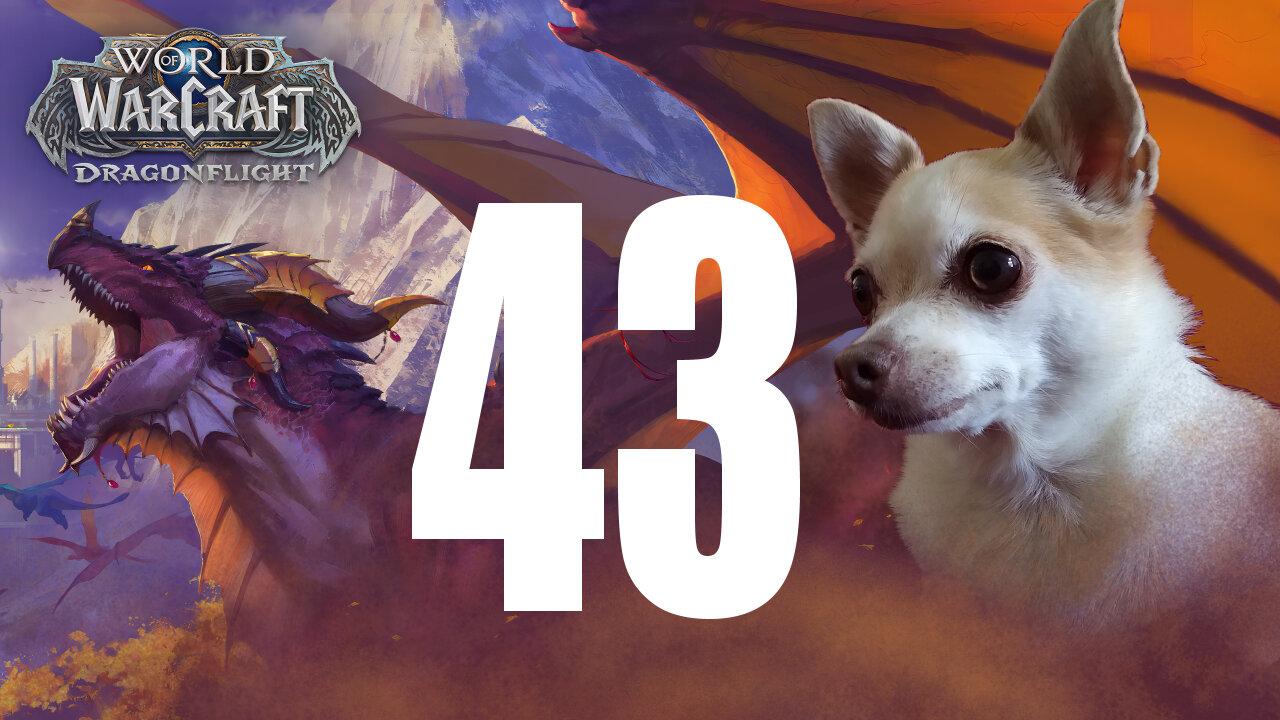 World of Warcraft Dragonflight | playthrough 43