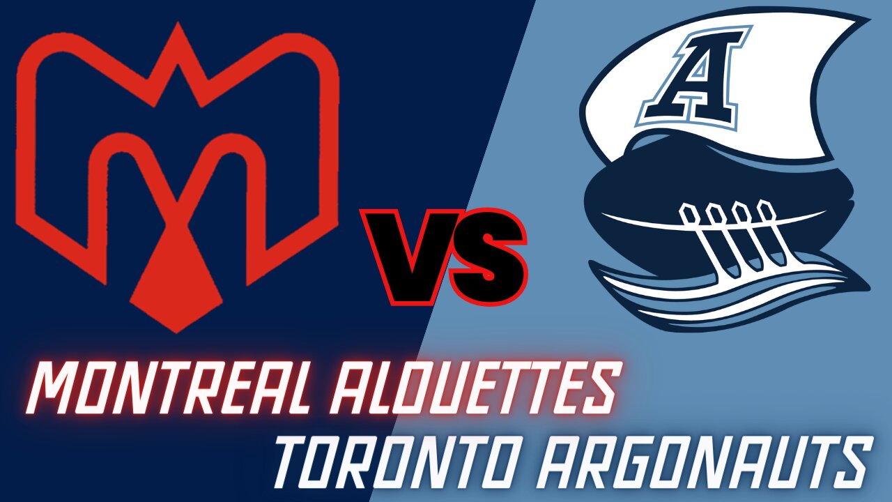 Canadian Football: Montreal vs. Toronto - Week 4