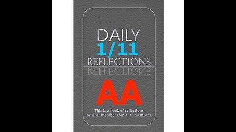January 11 – AA Meeting - Daily Reflections - Alcoholics Anonymous - Read Along