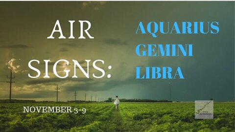 AIR SIGNS: You Are Divinely Supported * Nov 3-9