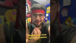 RK play ficou triste com Sonic Frontiers