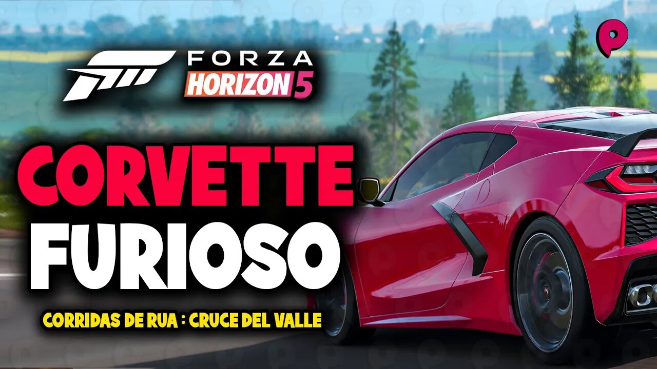 Forza Horizon 5 - Corvette Furioso / Corridas de rua - Cruce Del Valle