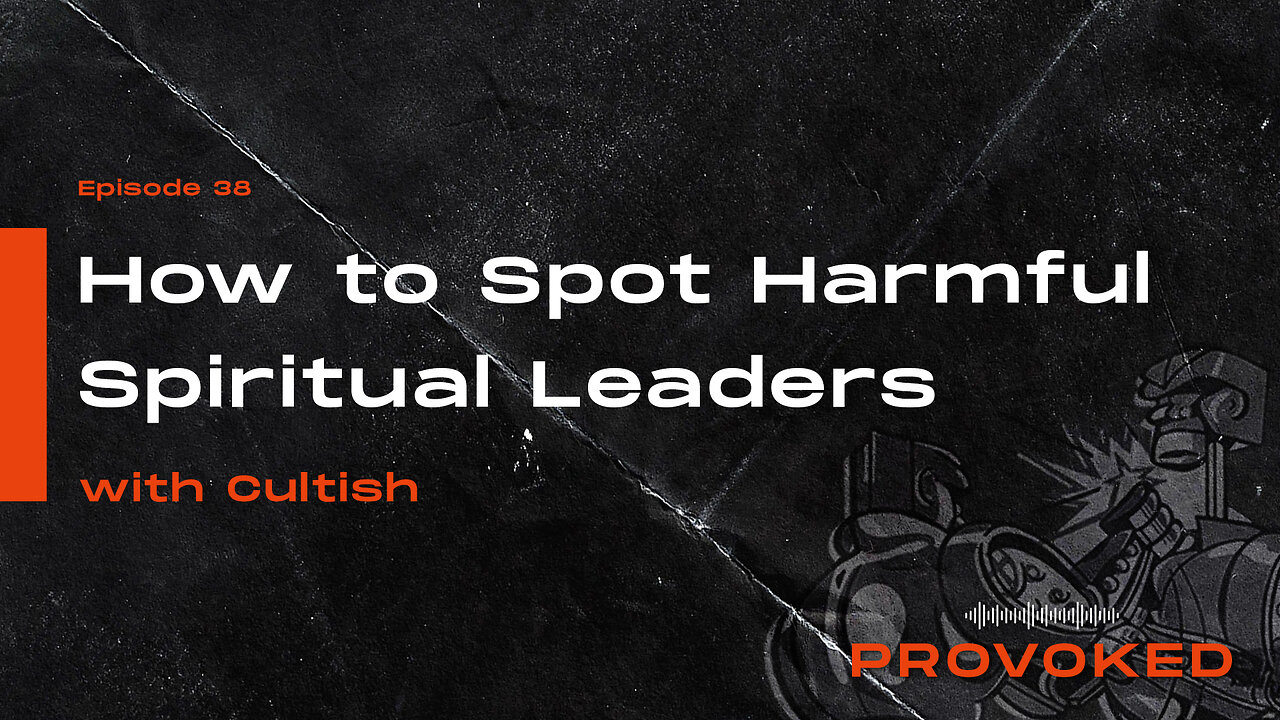 #38 - How to Spot Harmful Spiritual Leaders W/Cultish