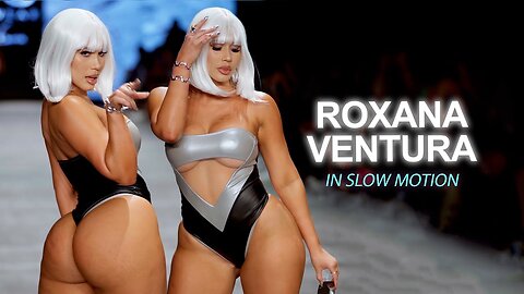 Roxana Ventura in SLOW MOTION