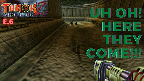 Turok 2: Seeds of Evil e.6