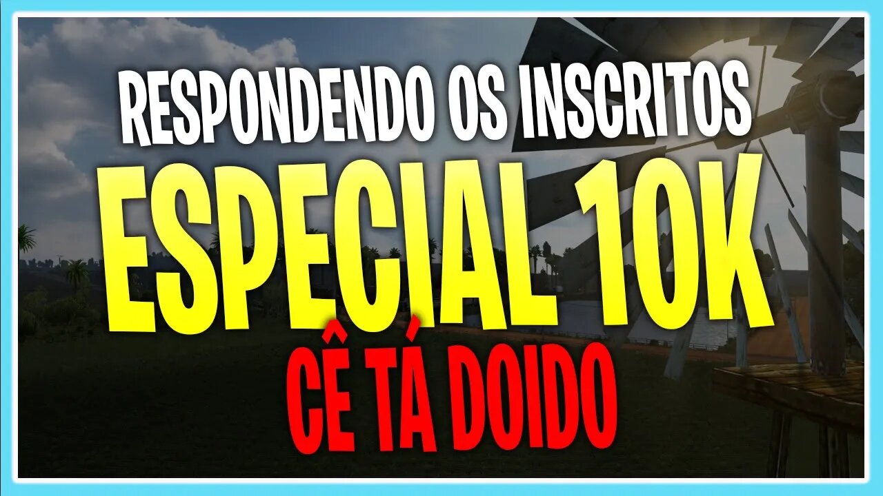 RESPONDENDO OS INSCRITOS ESPECIAL 10 MIL INSCRITOS - OBRIGADO A TODOS SEMPRE SETADOIDO