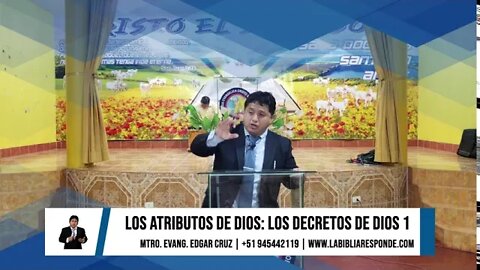 LOS ATRIBUTOS DE DIOS: 01 LOS DECRETOS DE DIOS - Parte 1 - EVANGELISTA EDGAR CRUZ