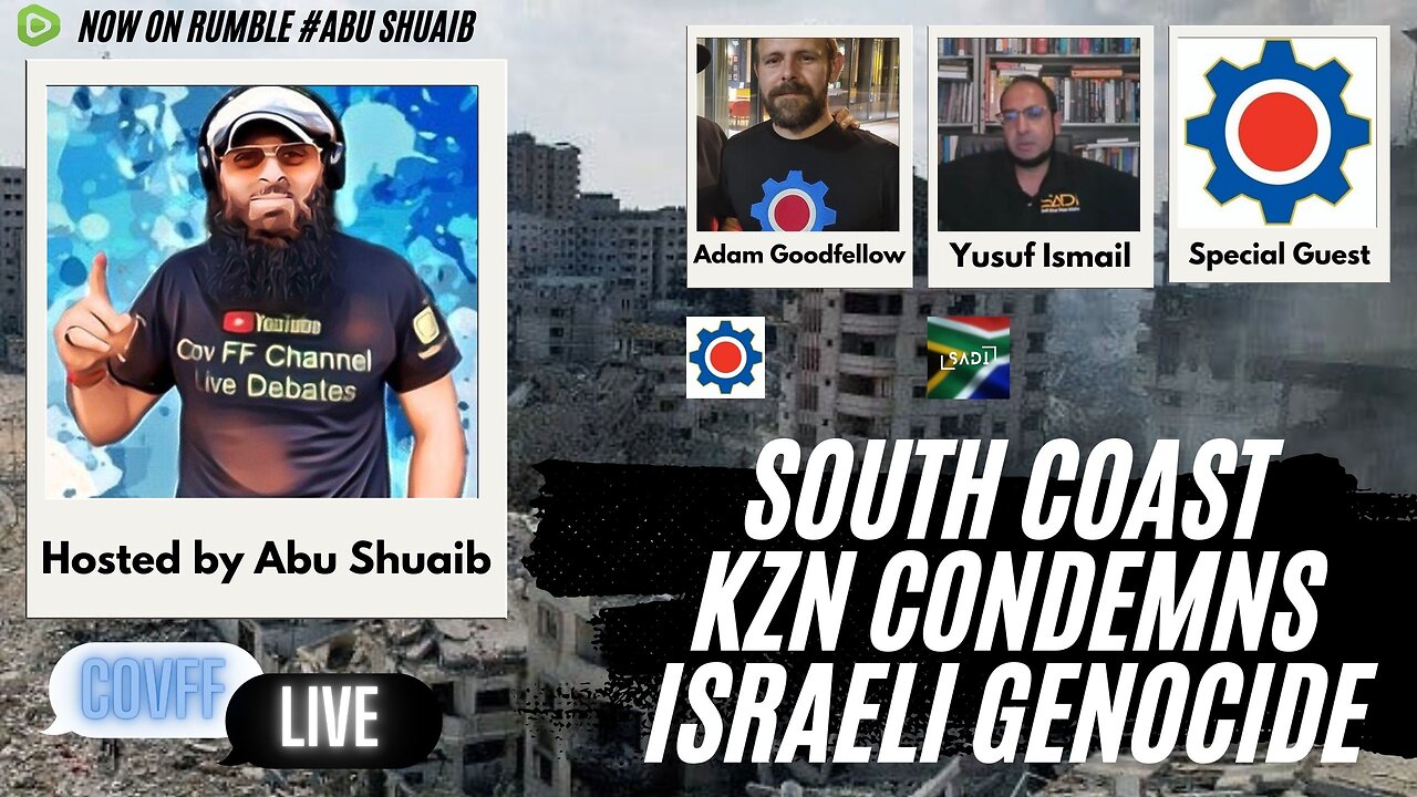 SOUTH COAST CONDEMNS ISRAELI GENOCIDE - COVFF with abu shuaib and guests.