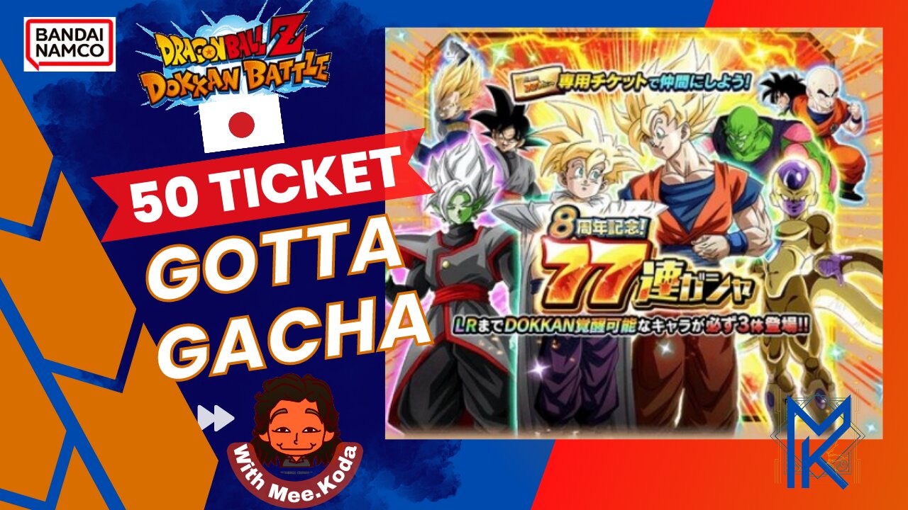 GottaGacha -(50 Tix) 77 Units Dokkan BattleJP 8th Anniversary