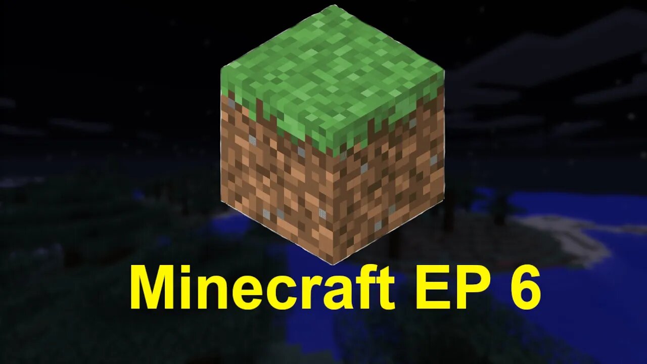 Minecraft EP 6