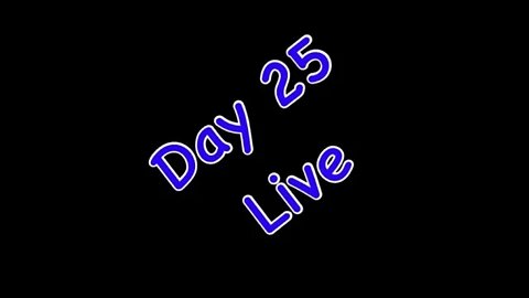 Day 25 Live