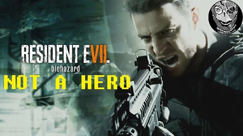 [Not a Hero Chris' Story] RESIDENT EVIL 7 biohazard/BIOHAZARD 7