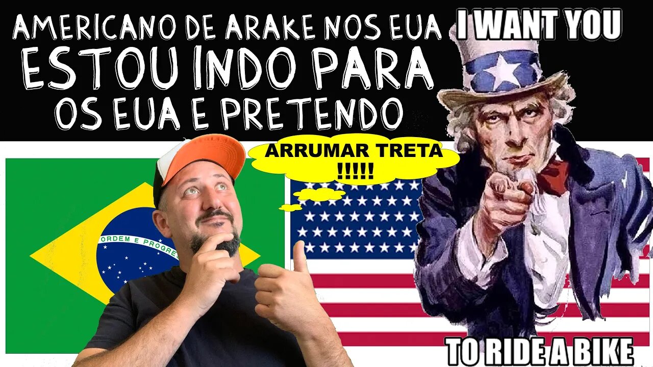 Estou indo para os EUA e pretendo ARRUMAR TRETA. AMERICANO DE ARAKE nos Estados Unidos, EM BREVE