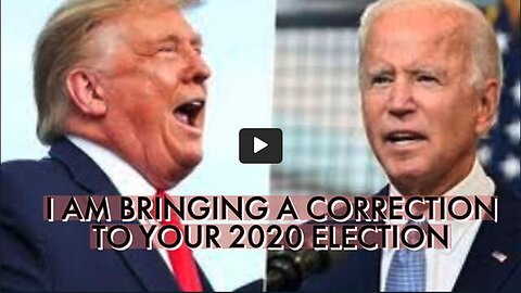 I AM BRINGING A CORRECTION TO YOUR 2020 ELECTION