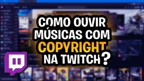 🔴 OUÇA MÚSICAS COM COPYRIGHT NA SUA LIVE NA TWITCH 🔴