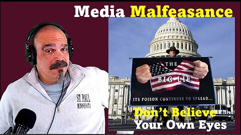 The Morning Knight LIVE! No. 1048- Media Malfeasance, Don’t Believe Your Own Eyes