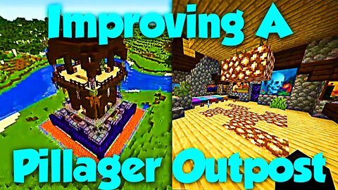 Improving A Pillager Outpost In Minecraft