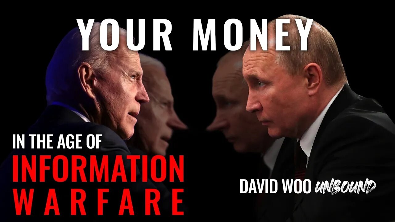 Your Money in the Age of Information Warfare - #InvestmentIdeas #UkraineConflict #StockMarket