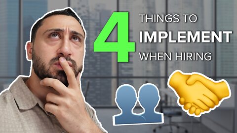 4 Things Every Entrepreneur Should Implement When Hiring