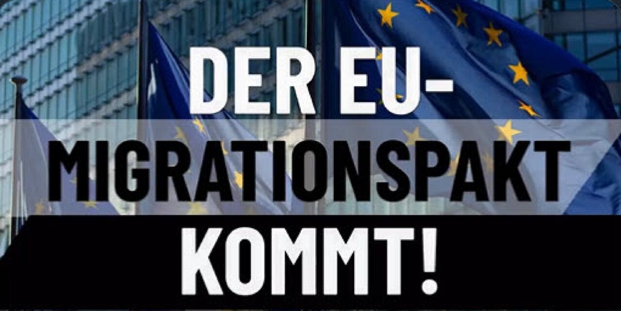 Der EU-Asyl- und Migrationspakt kommt !