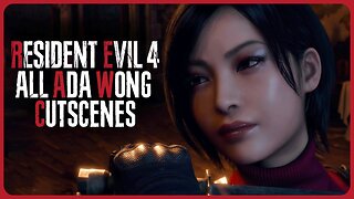 Resident Evil 4 Remake - All Ada Wong Cutscenes