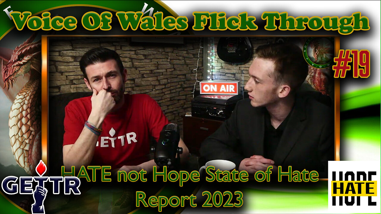 Voice Of Wales Flick Through, HATE Not Hope "State of Hate" report 2023