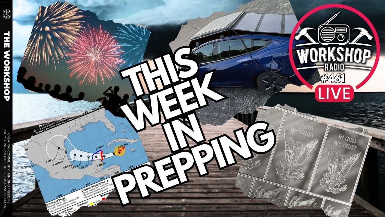 THIS WEEK IN PREPPING - hurricane 2024, Solar Charging, Fireworks & More