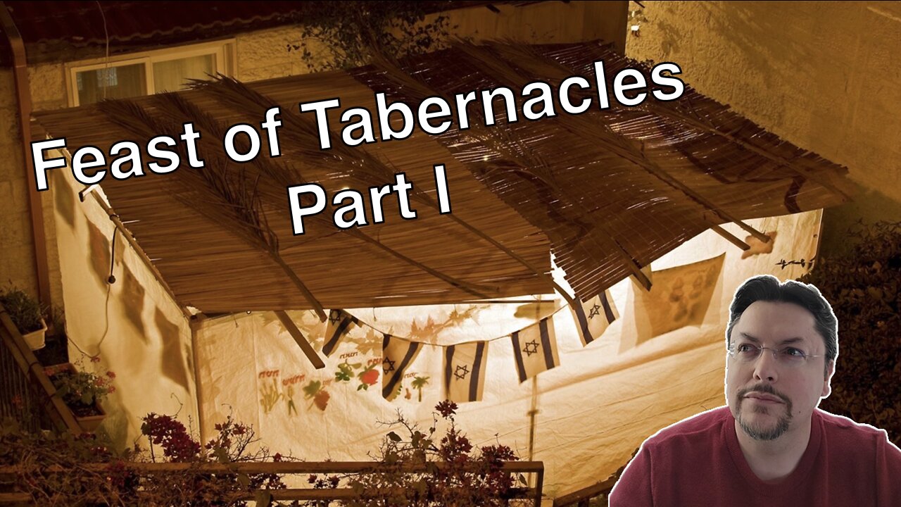 Feast of Tabernacles, Part I, Bible Study - October 8th, 2022 / Tishri 13th, 5783