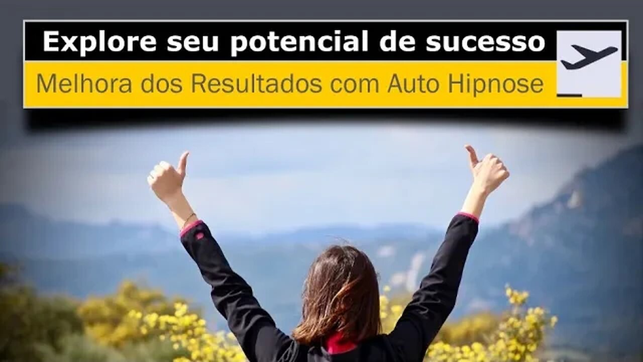 Explore seu potencial de sucesso com Auto hipnose