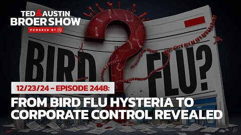 12/23/24 Bird Flu Fear-Mongering Exposed: Truth Behind the Headlines