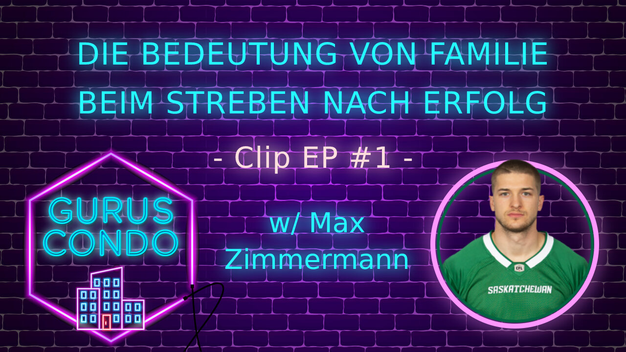 Die Bedeutung von Familie beim Streben nach Erfolg | Gurus Condo Clips