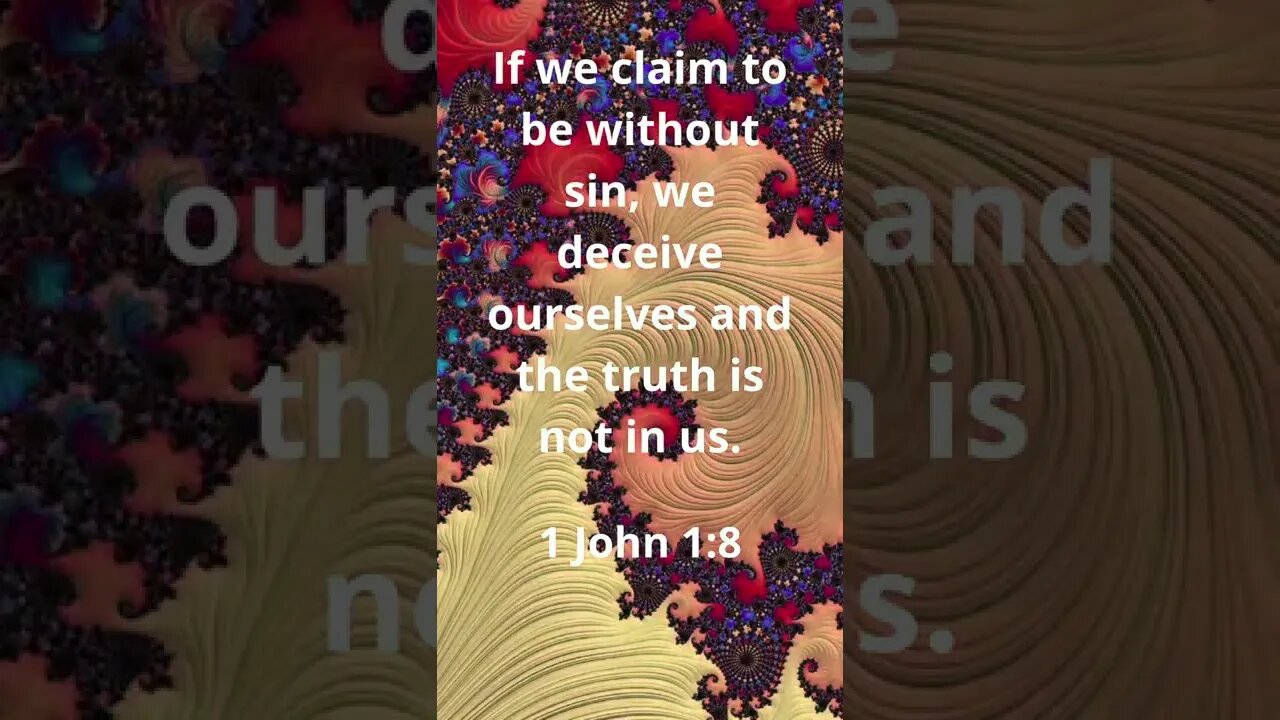 ARE WE DECEIVED? | MEMORIZE HIS VERSES TODAY | 1 John 1:8