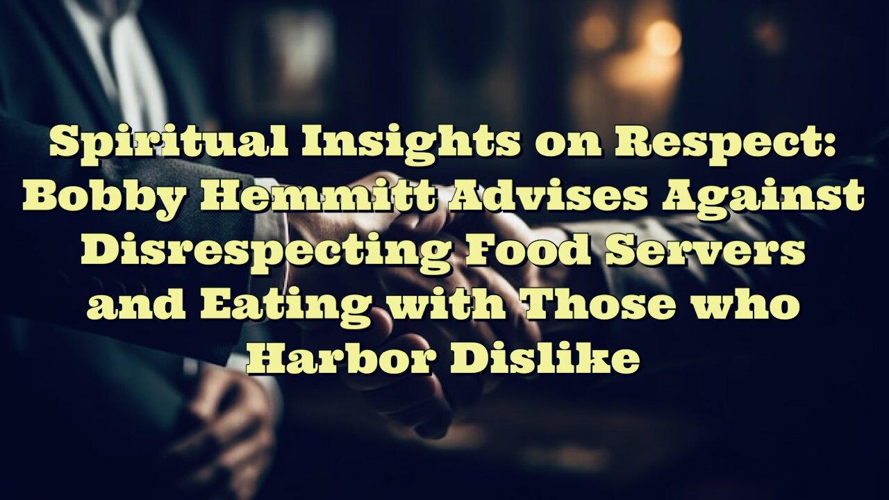 Bobby Hemmitt: Spiritual Insights on Respect