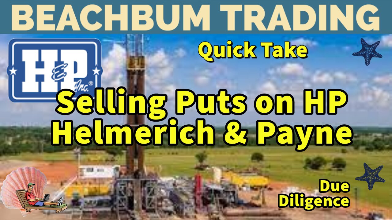 Selling Puts on HP | Helmerich & Payne | Quick Take