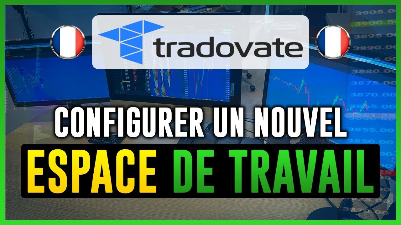 TRADOVATE - CONFIGURER un nouvel ESPACE DE TRAVAIL