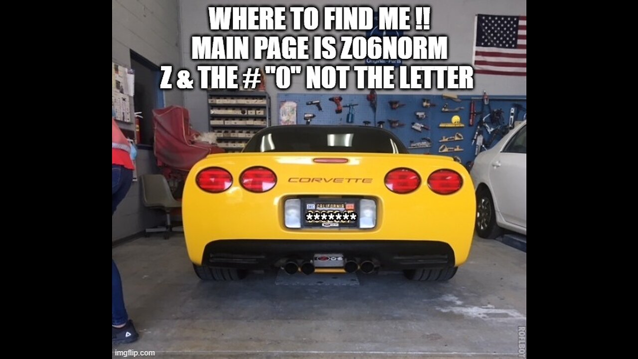 Where to find me !! Z06Norm is "Main Page" & Zo6Norm is just backup, 4 now.