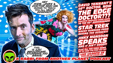LIVE@5: Doctor Who The Edge Doctor!!! The Mandalorian!!! Star Trek News and Rumours!!!