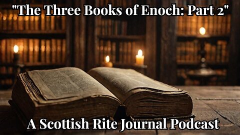 “The Three Books of Enoch: Part 2: II and III Enoch"