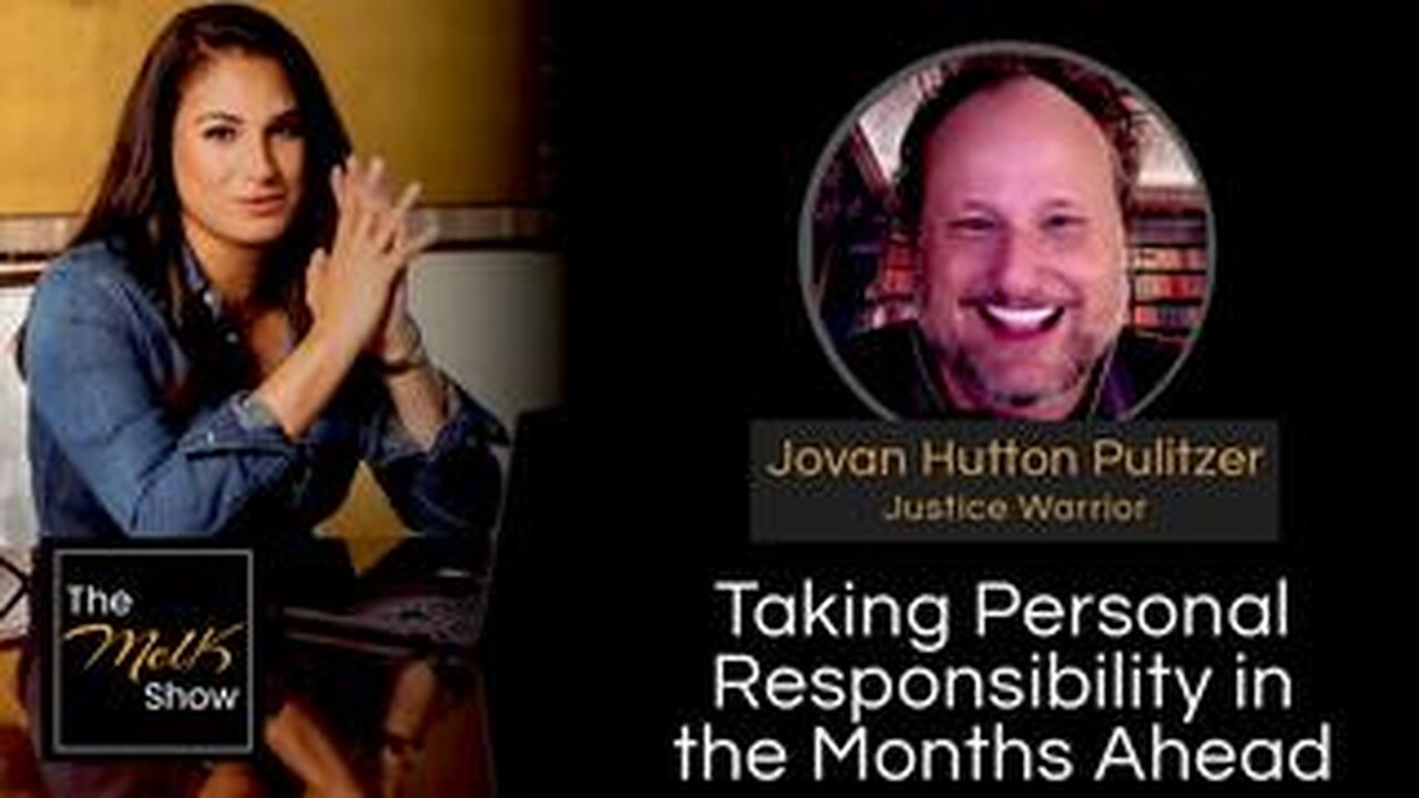 Mel K & Jovan Hutton Pulitzer | Taking Personal Responsibility in the Months Ahead