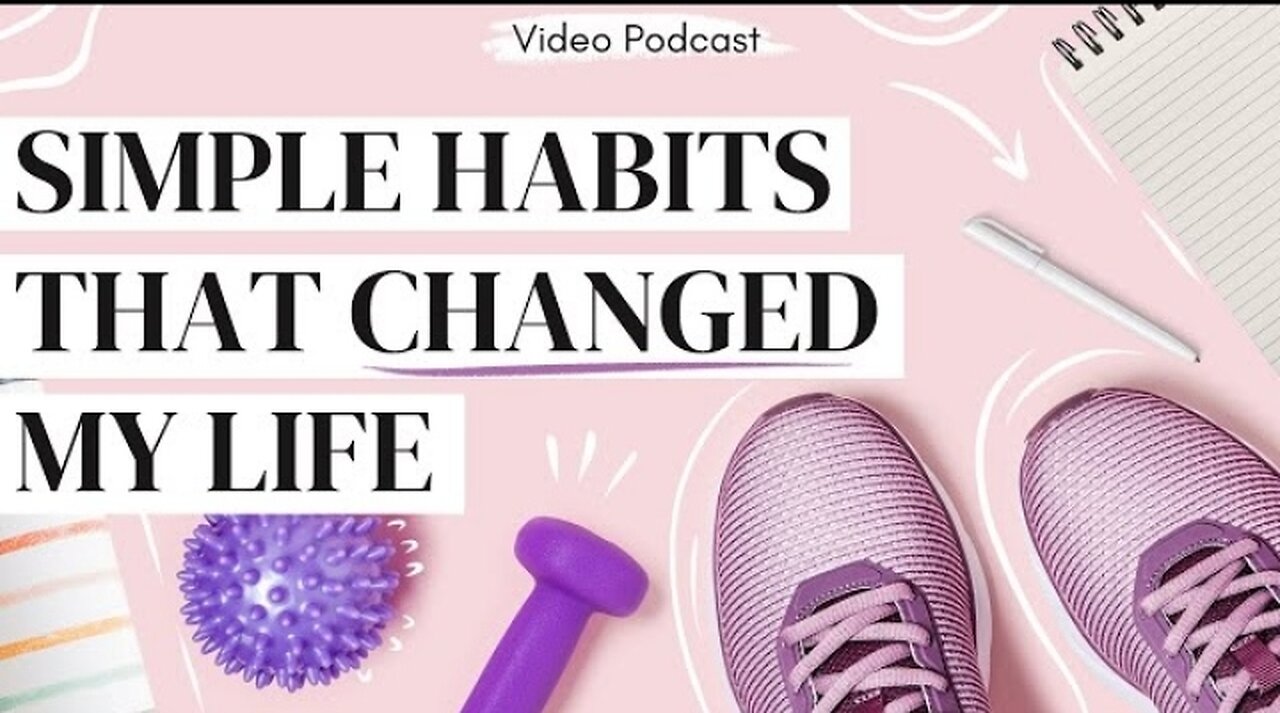 5 Habits to Change Your Life + easy