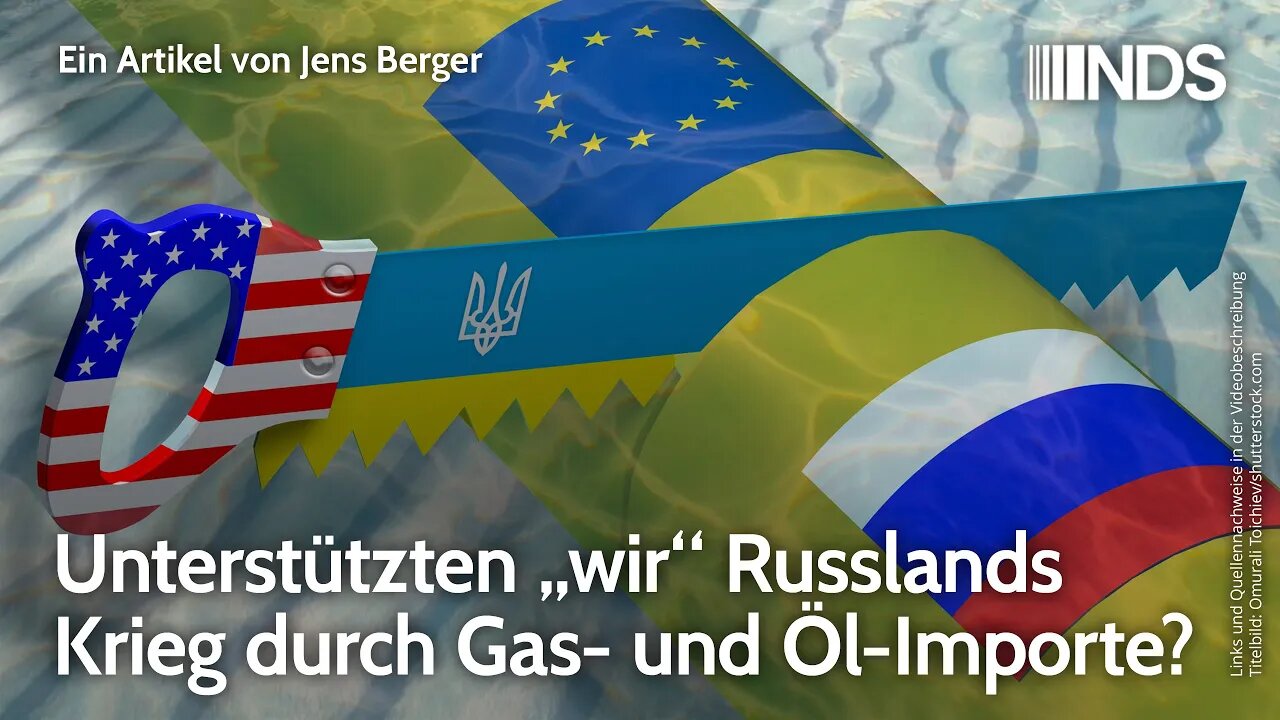 Unterstützten „wir“ Russlands Krieg durch Gas- und Öl-Importe? | Jens Berger | NDS-Podcast