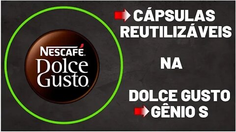 Cápsulas Reutilizáveis - Nescafé Dolce Gusto Gênio S