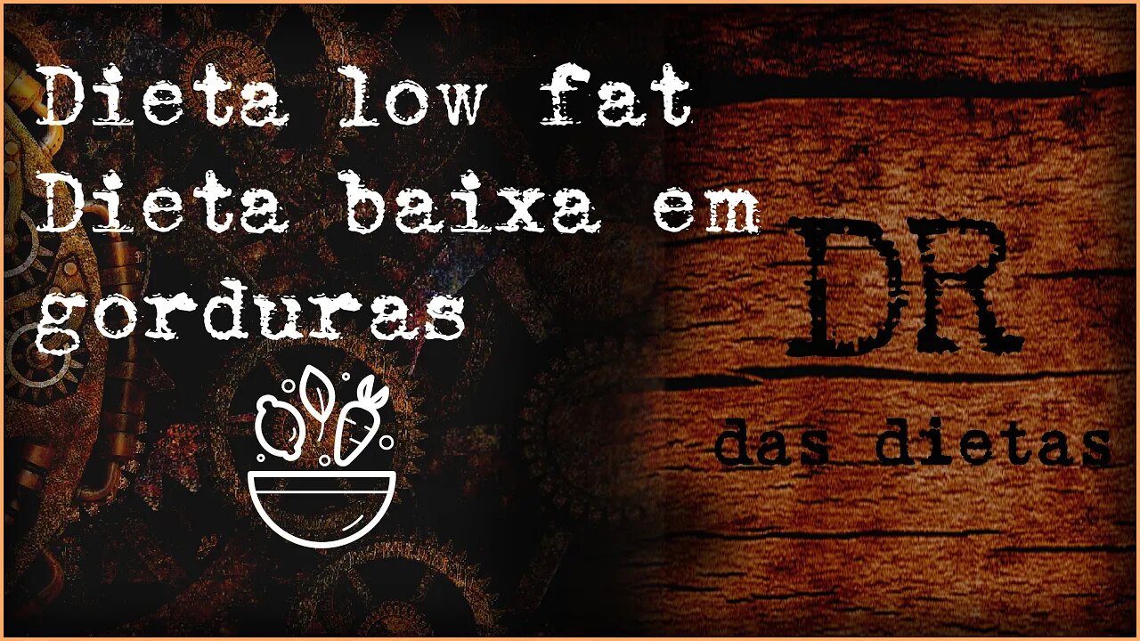 Dieta low fat | Dieta baixa em gorduras #dieta #emagrecimento #obesidade #alimentação