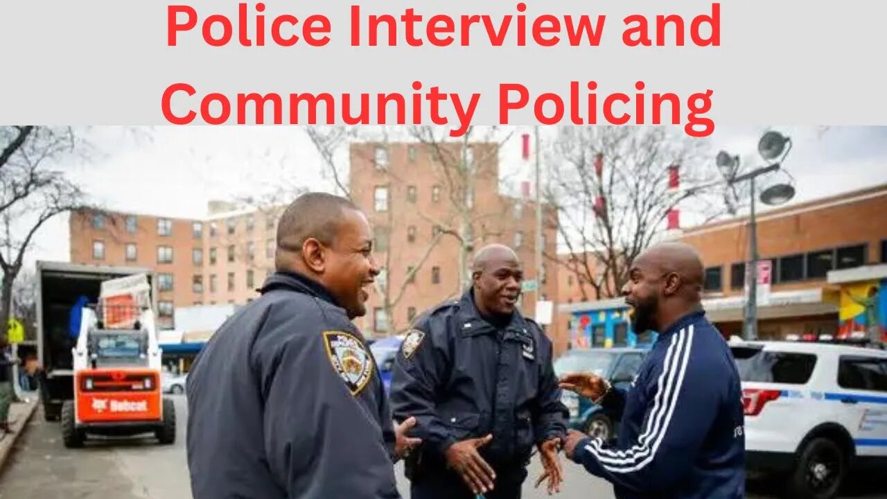 How to Become a Police Officer, Navigating the Community Policing Question